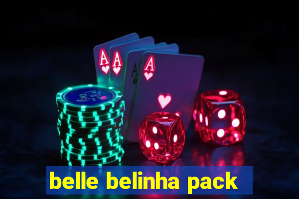 belle belinha pack